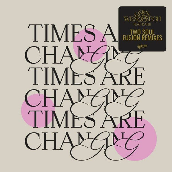 Ben Westbeech RAHH – Times Are Changing (Two Soul Fusion Remixes) (12", Glitterbox, 2025) Front Cover