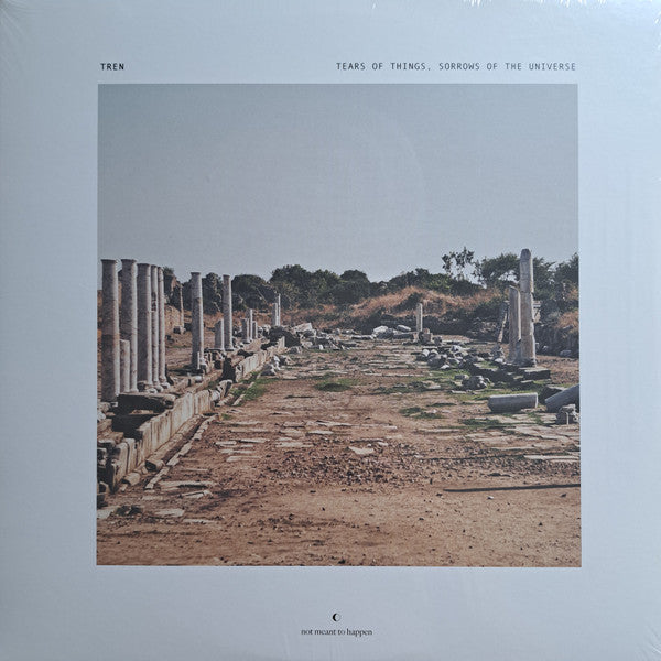 Tren – Tears Of Things, Sorrows Of The Universe (2xLP, Milky Translucent, Not Meant To Happen, 2025) Front Cover