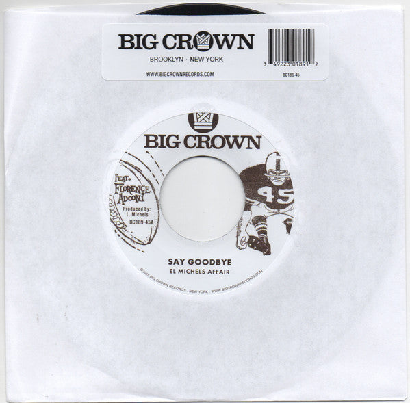 El Michels Affair – Say Goodbye (7", Big Crown Records, 2025) Front Cover