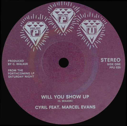 Cyril* : Will You Show Up (7", Single, Sol)