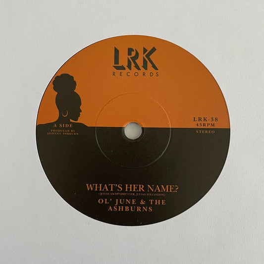 Ol' June & The Ashburns : What's Her Name (7")