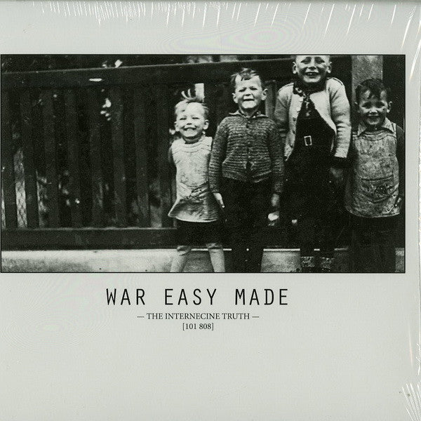 War Easy Made : The Internecine Truth [101 808] (12")