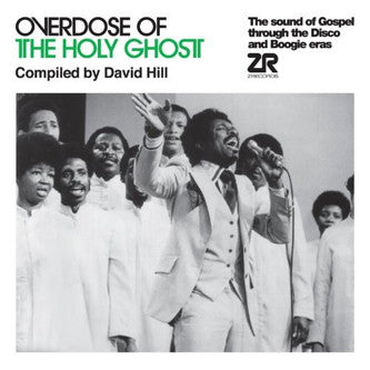 Various : Overdose Of The Holy Ghost (The Sound Of Gospel Through The Disco And Boogie Eras) (2x12", Comp)