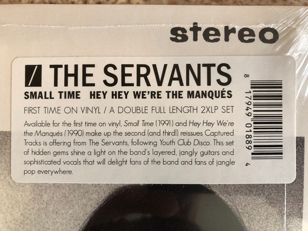 The Servants : Small Time / Hey Hey We're The Manqués (2xLP, RE)