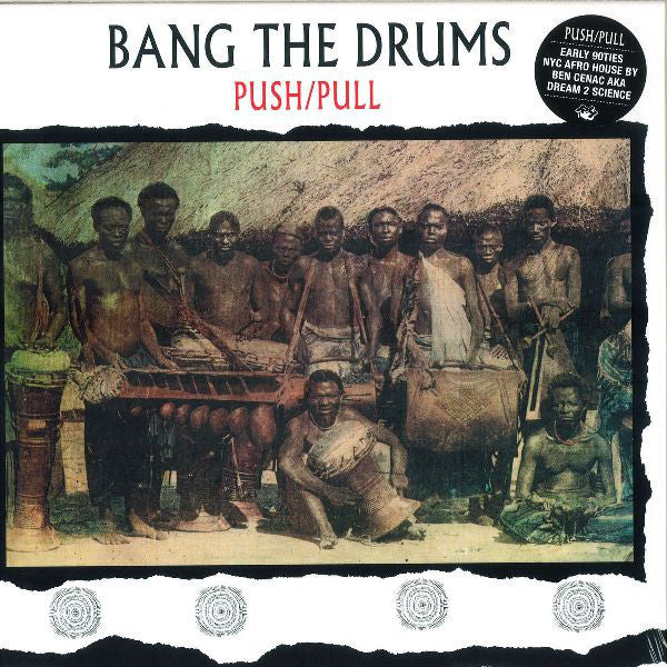 Push/Pull : Bang The Drums (LP, RE, RM)