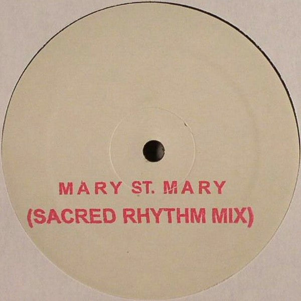 Grand High Priest : Mary St. Mary (Sacred Rhythm Mix) (12", S/Sided, Unofficial, W/Lbl)