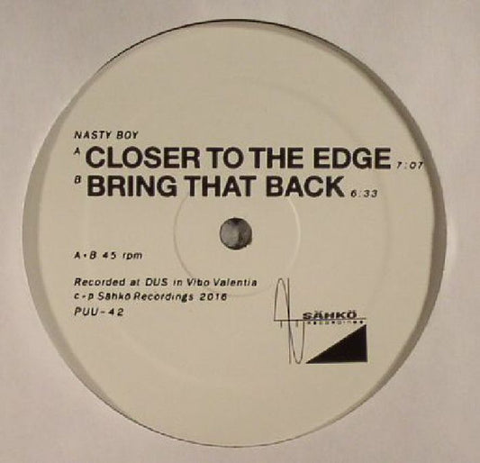 Nasty Boy (6) : Closer To The Edge / Bring That Back (12", EP)