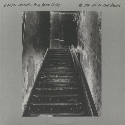 Loren Connors And  Alan Licht - At The Top Of The Stairs (LP)