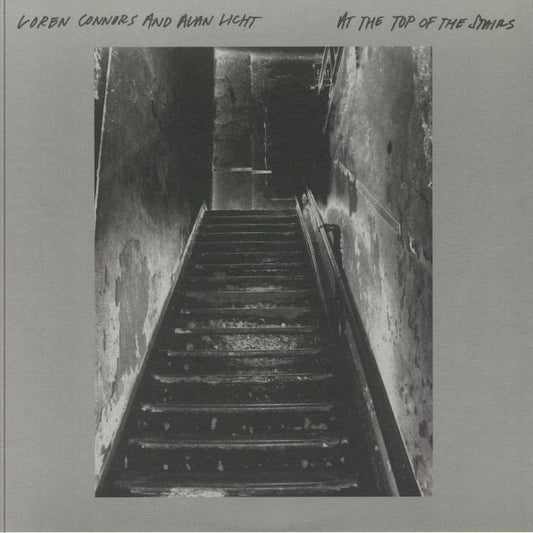 Loren Connors And  Alan Licht - At The Top Of The Stairs (LP)