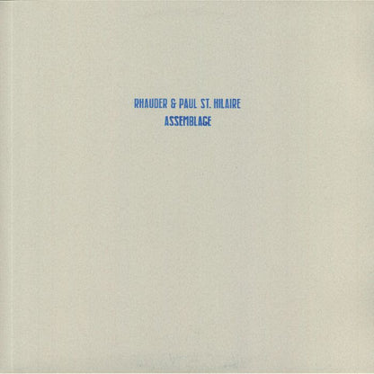 Rhauder & Paul St. Hilaire - Assemblage (3x12") (Clear Blue Smoke)