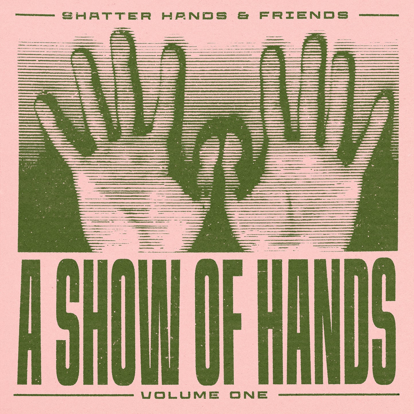 Shatter Hands & Friends - A Show Of Hands Volume One (LP)