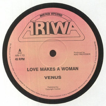 Venus / Mad Prorfesor & Jah Shaka - Love Makes A Woman / Only One God (12")