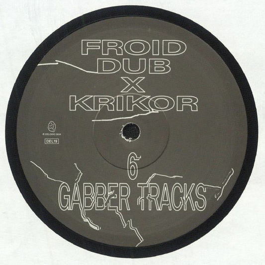 Froid Dub x Krikor - 6 Gabber Tracks (12")