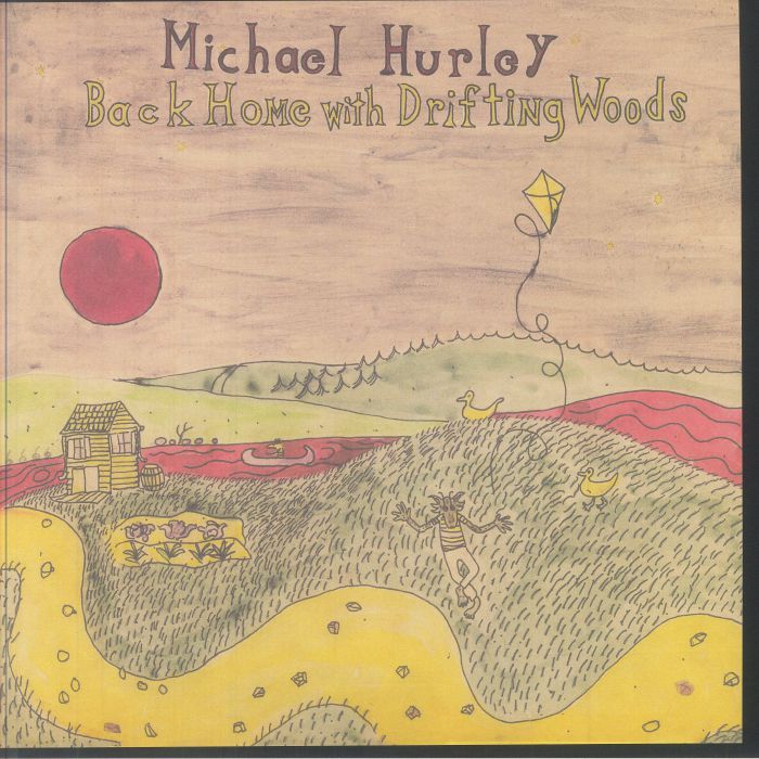 Michael Hurley - Back Home With Drifting Woods (LP)