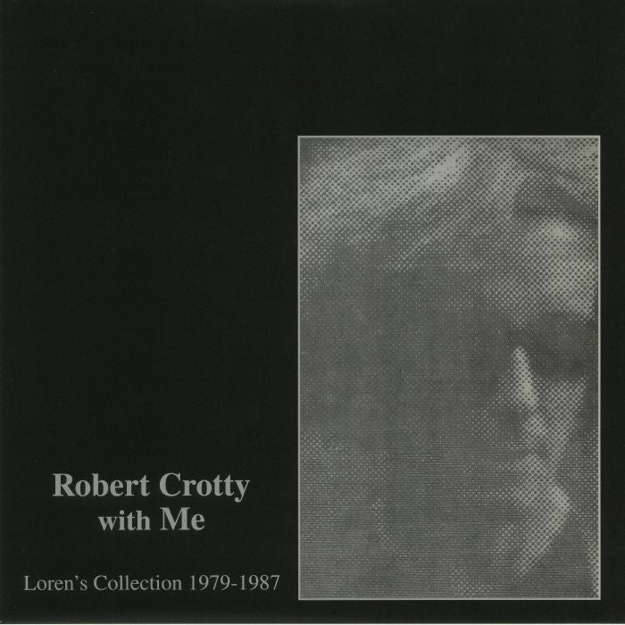 Robert Crotty Loren Connors – Robert Crotty With Me (Loren's Collection 1979-1987) (LP+CD, Family Vineyard, 2017) Front Cover