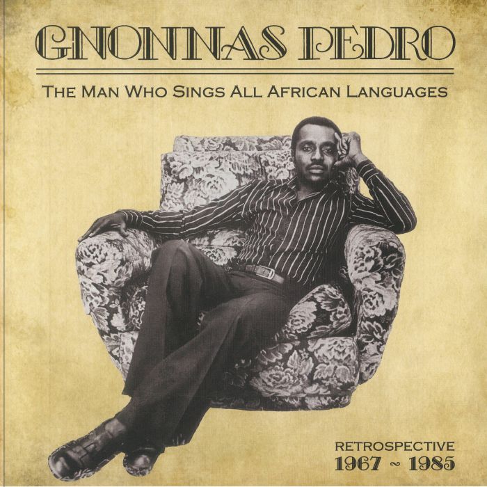 Gnonnas Pedro – The Man Who Sings All African Languages (2xLP, Nanga Boko Records, 2025) Front Cover