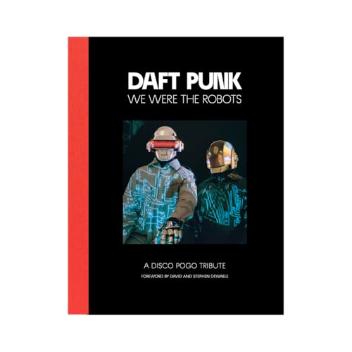 Jim Butler - Daft Punk - We Were The Robots: A Disco Pogo Tribute (Book, Disco Pogo Ltd) Front Cover