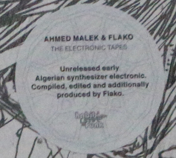 اًحمد مالك* و فلاكو* = Ahmed Malek & Flako : التسجيلات الإلكترونية = The Electronic Tapes  (LP, Album, Comp)