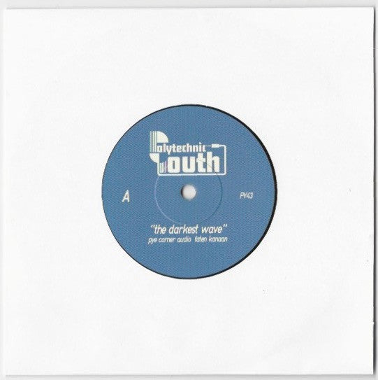 Pye Corner Audio, Faten Kanaan : The Darkest Wave (7", Ltd)