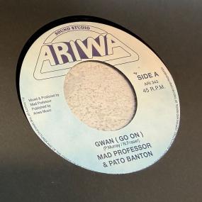 Mad Professor Pato Banton – Gwan (Go On) (7", Ariwa Sound Studio, 2026) Front Cover
