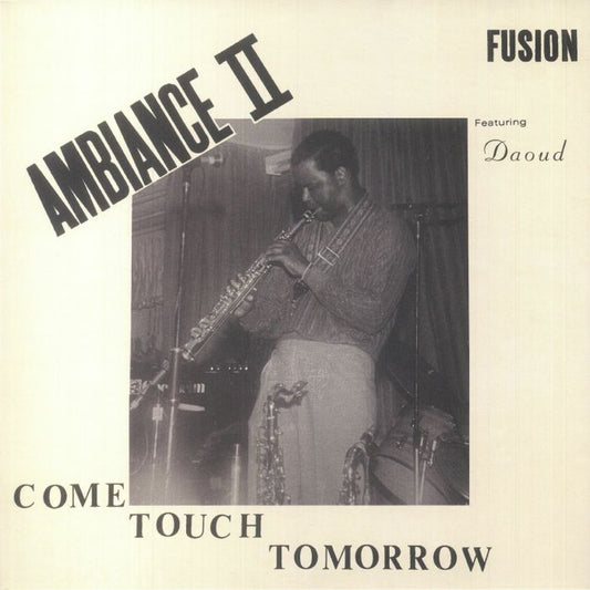 Ambiance II Fusion - Come Touch Tomorrow (LP)