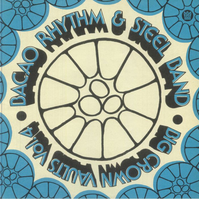 The Bacao Rhythm & Steel Band – Big Crown Vaults Vol. 4 (LP, Steel Sky, Big Crown Records, 2025) Front Cover