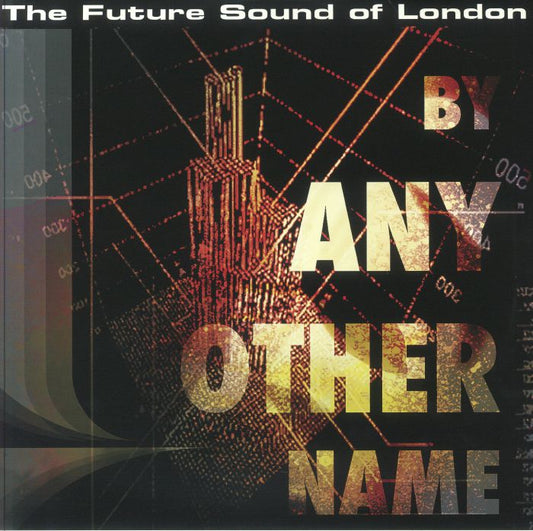 The Future Sound Of London - By Any Other Name (3x12")