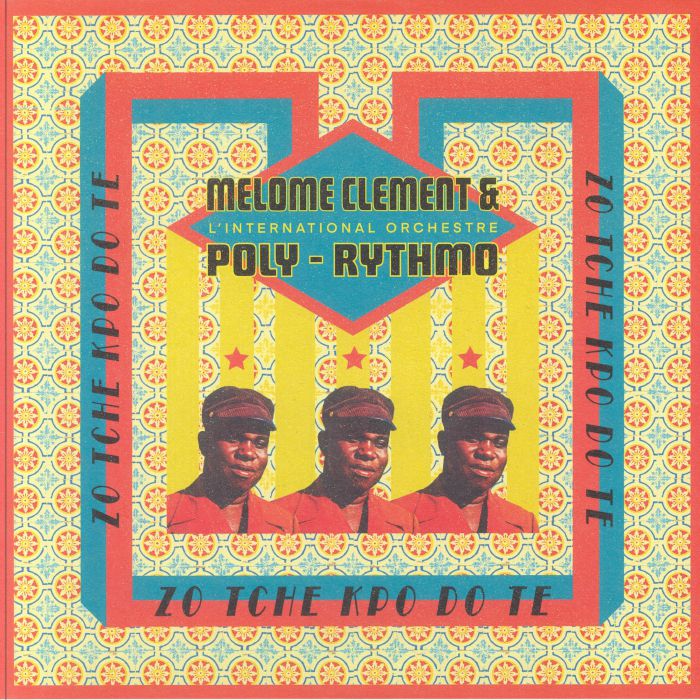 Clément Mêlomê L'International Orchestre Poly-Rythmo – Zo Tche Kpo Do Te (12", Canopy Records, 2025) Front Cover