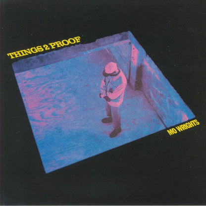 Mo Wrights – things2proof (12", Wicked Wax Amsterdam, 2024) Front Cover