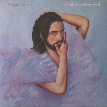 Arjuna Oakes – While I'm Distracted (LP, Albert's Favourites, 2025) Front Cover