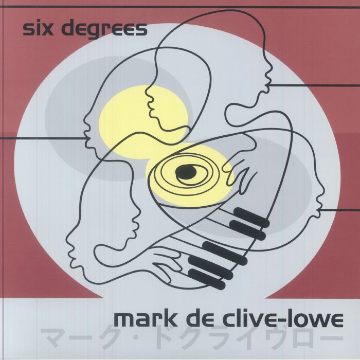 Mark De Clive-Lowe – Six Degrees (2xLP, Be With Records, 2025) Front Cover