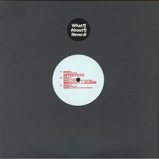 Intertoto – If I Take You Home (Michael J. Blood Mixes) (12", What About Never, 2026) Front Cover