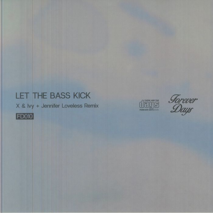 X & Ivy – Let The Bass Kick (12", Forever Days, 2026) Front Cover
