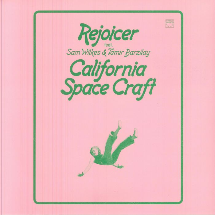Rejoicer Sam Wilkes Tamir Barzilay – California Space Craft (LP, Circus Company, 2026) Front Cover