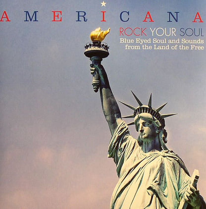 Various - Americana - Rock Your Soul - Blue Eyed Soul And Sounds From The Land Of The Free (2xLP)
