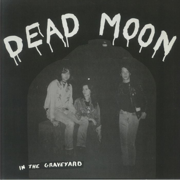 Dead Moon – In The Graveyard (LP, Mississippi Records, 2019) Front Cover