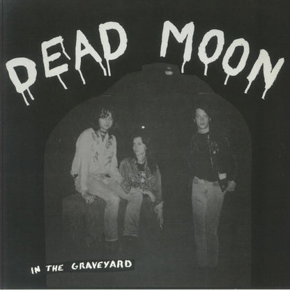Dead Moon – In The Graveyard (LP, Mississippi Records, 2019) Front Cover