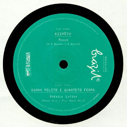 Azymuth / E Osmar Milito Quarteto Forma - Manhã / America Latina (7")