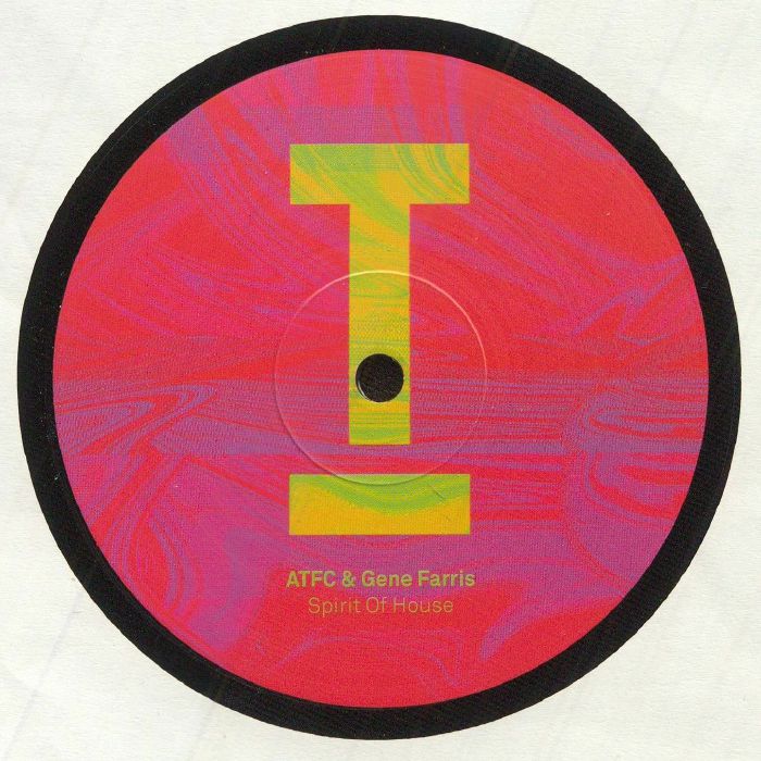 ATFC Gene Farris – Spirit Of House (12", Toolroom Records, 2021) Front Cover