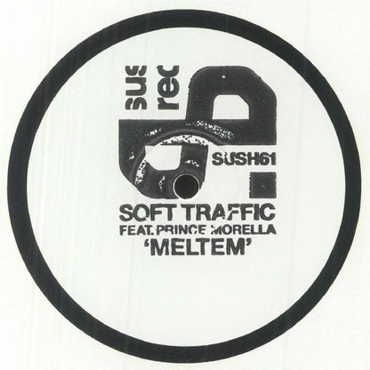 Soft Traffic Feat. Prince Morella - Meltem (12") (Hand Stamped)