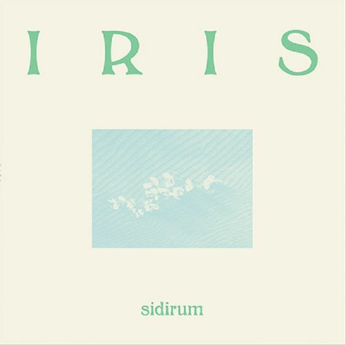 Sidirum – Iris (12", Earthly Measures, 2023) Front Cover