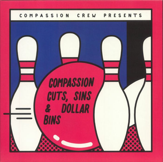 Compassion Crew Presents Various - Compassion Cuts, Sins & Dollar Bins (2xLP)