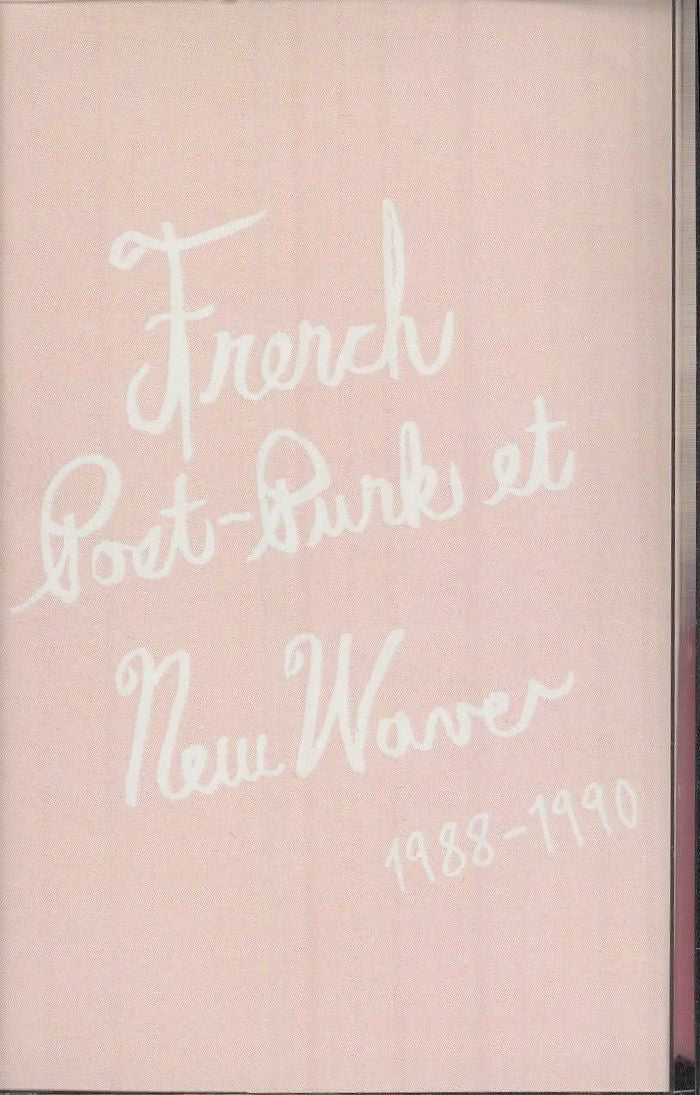 Various – French Post-Punk & New Wave: 1988-1990 (Cassette, Death Is Not The End, 2025) Front Cover