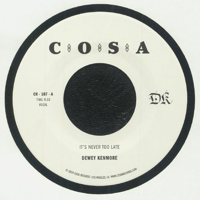 Dewey Kenmore - It's Never Too Late (7")