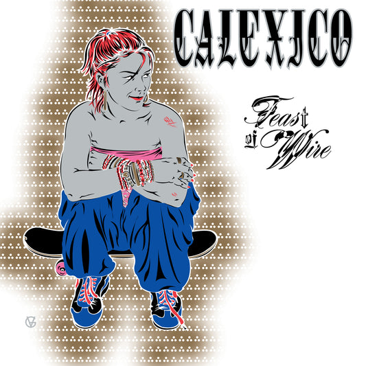 Calexico - Feast Of Wire (2xLP) (180g)