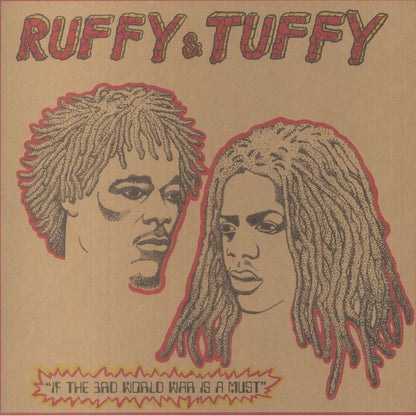 Ruffy & Tuffy -  If The 3rd World War Is A Must (12")