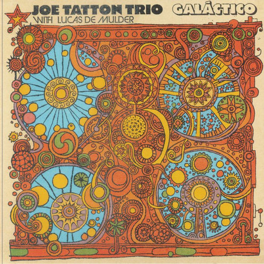 Joe Tatton Trio With Lucas De Mulder - Galáctico (LP)