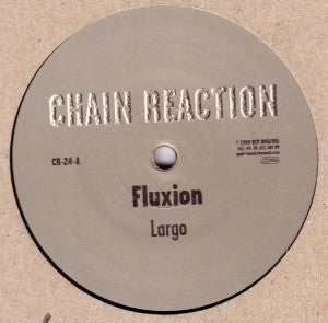 Fluxion – Largo (2x12", Chain Reaction, 1999) Front Cover