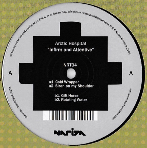 Arctic Hospital – Infirm And Attentive (12", Narita Records, 2005) Front Cover