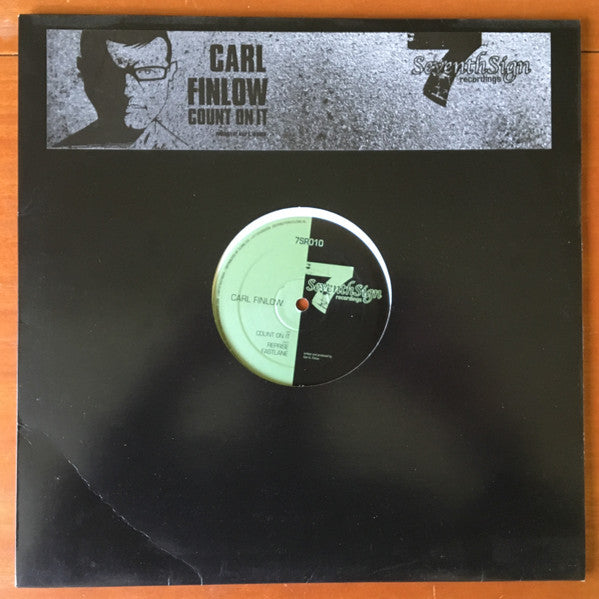Carl Finlow – Count On It (12", Seventh Sign Recordings, 2006) Front Cover